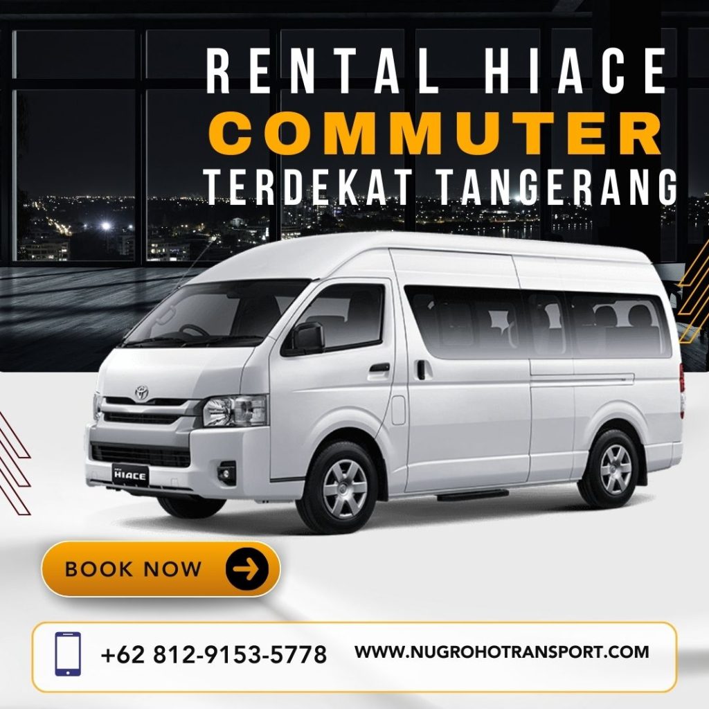 Rental Hiace Commuter Terdekat Tangerang