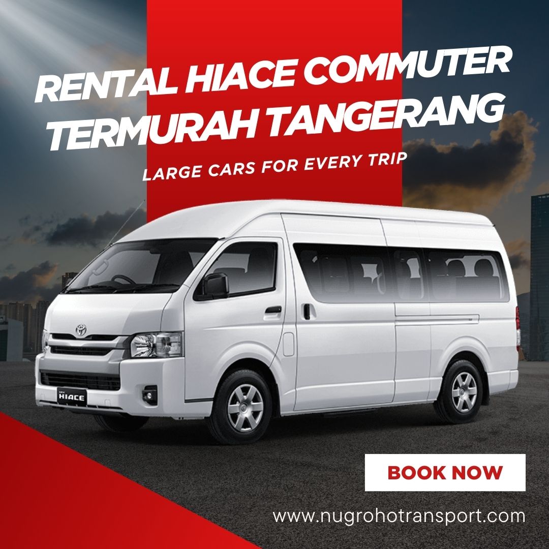 Rental Hiace Commuter Termurah Tangerang