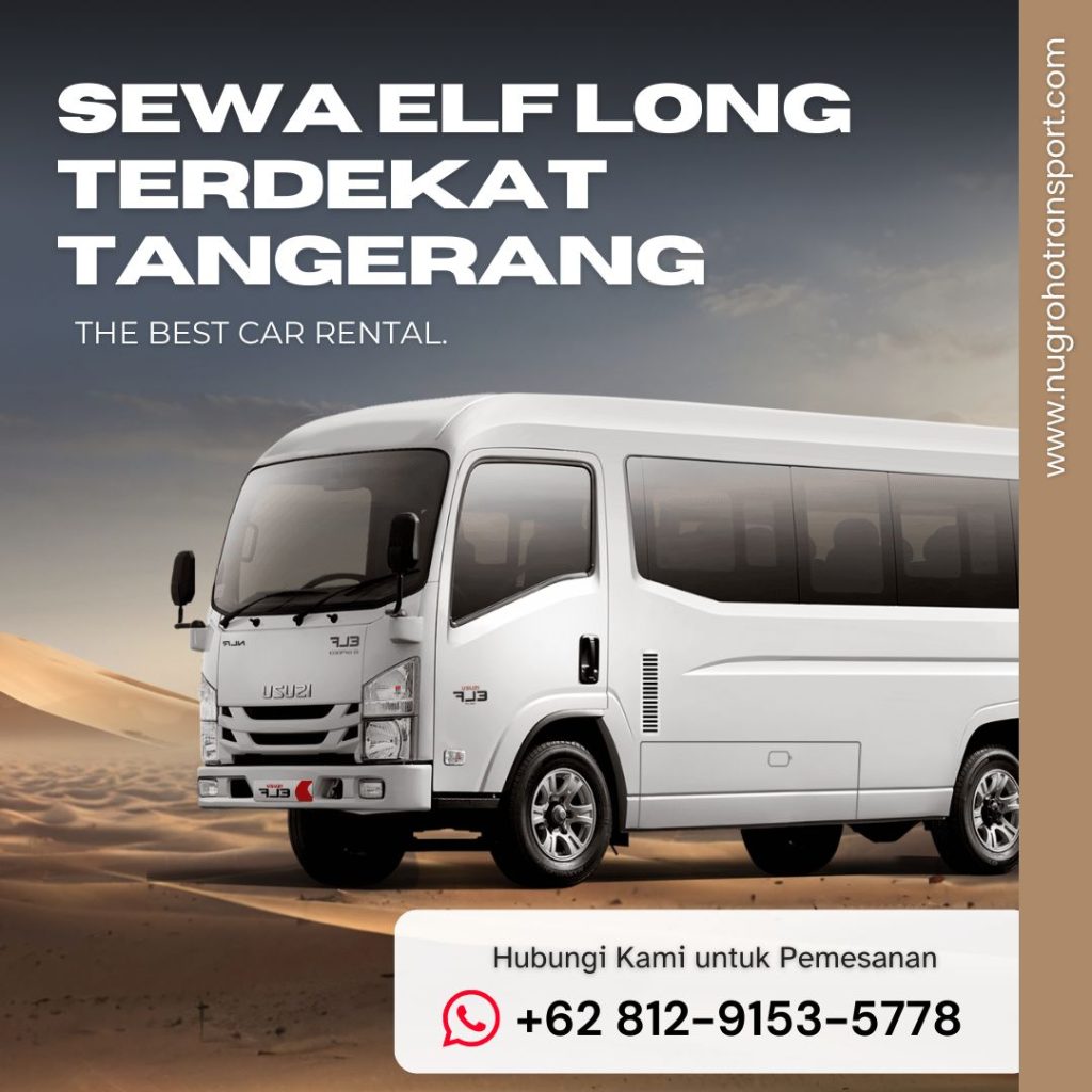 Sewa Elf Long Terdekat Tangerang