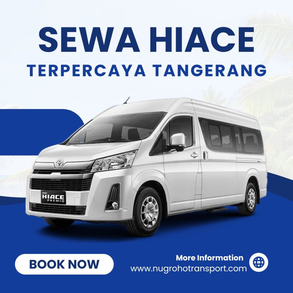 Sewa Hiace Terpercaya Tangerang